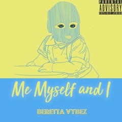 Beretta Vybez - Me, Myself & I