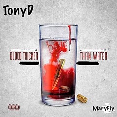 TONY D - BLOOD THICKER THAN WATER