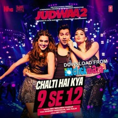 Chalti hai kya 9 se 12 (Judwaa 2)
