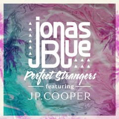 Jonas Blue - Perfect Strangers ft. JP Cooper (Robert RobzZ X DropStyle Bootleg)