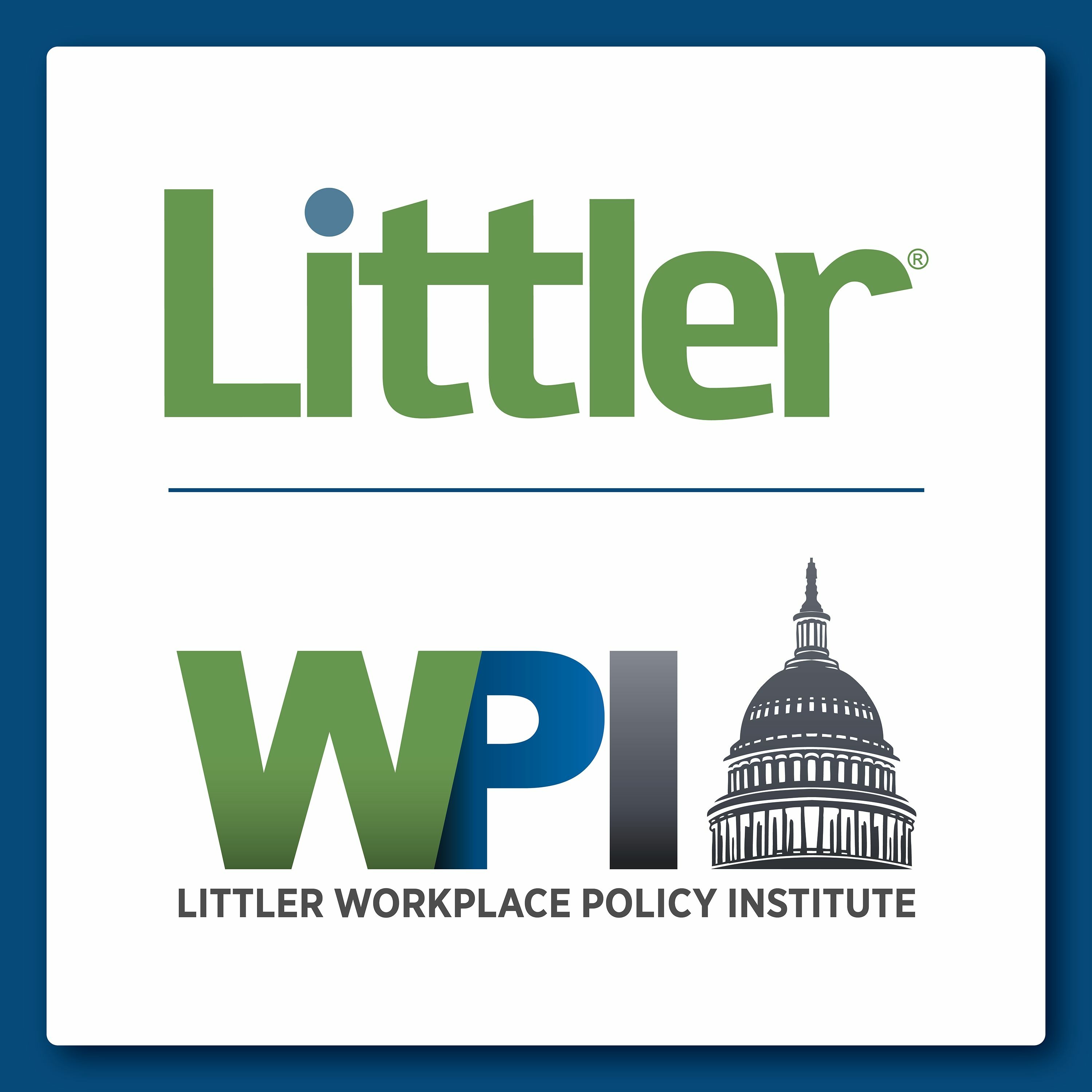 Littler Workplace Policy Institute