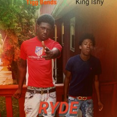 TIGG BANDS X KING ISHY RYDE