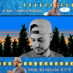 Early Mornin' (prod. by Nekusa ネクサ) Video Link in Description