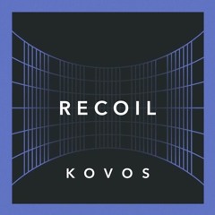 KOVOS - Recoil
