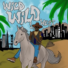 WILD WILD WEST