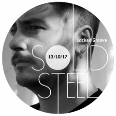 Solid Steel Radio Show 13/10/2017 Hour 2 - Locked Groove
