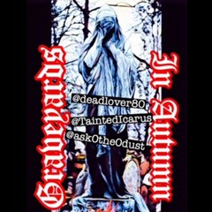 Graveyards In The Autumn (Thom Dust & Tainted Icarus)