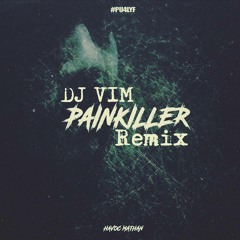 Painkiller Remix // Havoc Brothers // PU4LYF