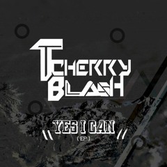 Tcherry Blash - Yes i can ( Original mix )