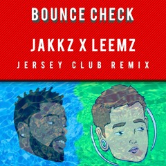 Bounce Check - Jakkz  X Leemz