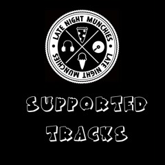 Late Night Munchies | Supported Tracks