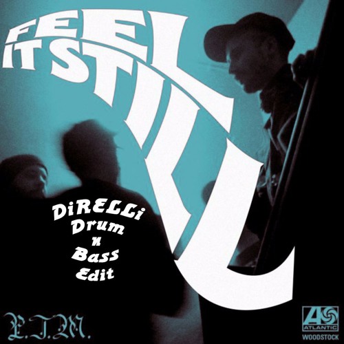 Stream Portugal. The Man - Feel It Still (DiRelli Drum n Bass Edit)***FREE  DOWNLOAD*** by DiRelli | Listen online for free on SoundCloud