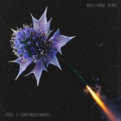 Lorde - Homemade Dynamite (Boulevarde Remix) #LordeRMX