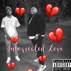 Vegas ft. Prettyboiken - Intoxicated Love (Prod. by Pretty.boi.ken)