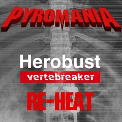 Vertebreaker - [PYROMANIA REHEAT]