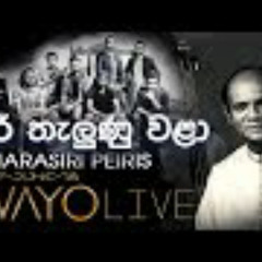 WAYO LIVE - Iri Thalunu Wala by Amarasiri Peiris