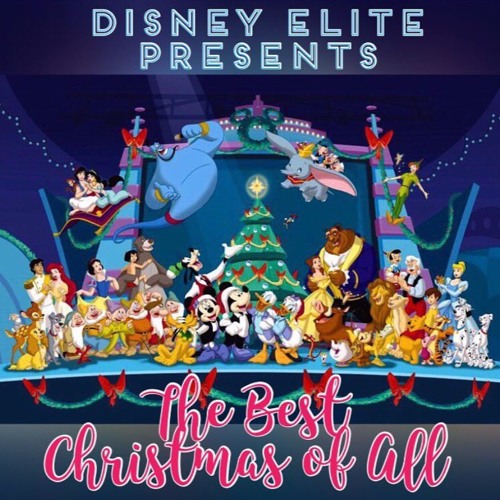 Stream The Best Christmas Of All by Disney Elite Listen online for
