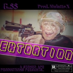 G.$$ - Extortion (prod. Mulatto X)