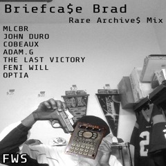 BRIEFCA$E BRAD ///RARE ARCHIVE$ MIX///