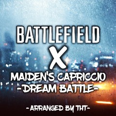 Maiden's Field [Battlefield Theme X Dream Battle]