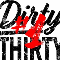 DIRTY THIRTY #1 - NEW WEEKLY 30min MIX BY FAK3OUT