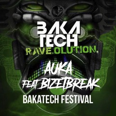 Bakatech Rave.olution Album :: AUKA ft Bizetbreak - Bakatech Festival.