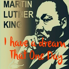 I have a dream that One Day...