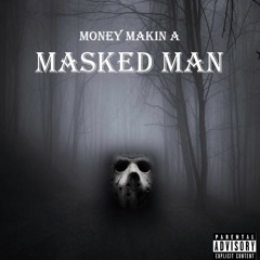 Masked Man(Prod. By CashMoneyAp)