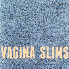 VAGINA SLIMS - EPISODE 28 🔮The Best Is Yet To Come 🔮