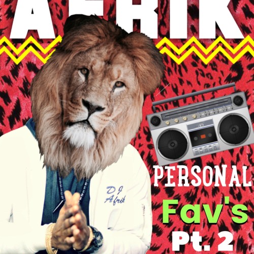 Dj Afrik's Personal Favorite's Pt. 2
