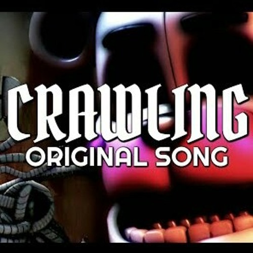 FNAF Sister Location Song "Crawling"