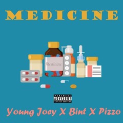 Young Joey X BINT X PIZZO - Medicine (Prod. Mubz Got Beats)