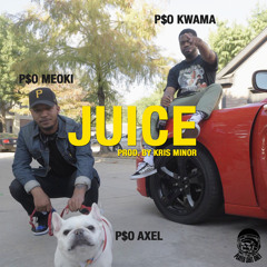 #Juice Feat. P$O Meoki - Prod By. Kris Minor
