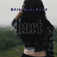 SpiceGurlPurp - "Hurt" Prod. ICEDOUT (VIDEO IN DESCRIPTION)