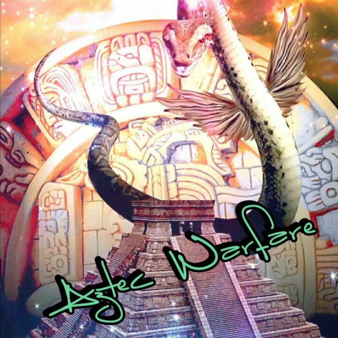 Stream Aztec Warfare by Dj Mythology | Listen online for free on SoundCloud