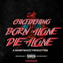 BORN ALONE //  DIE ALONE