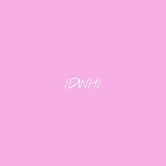 IDWHI (Prod. 2 piece)