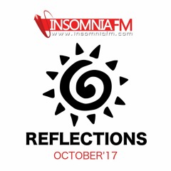 Reflections 049 @ Insomniafm - October'17