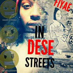IN DESE STREETS BY FIYAE (2 Soldiers)