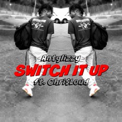 Switch It Up Ft Chri$Loud