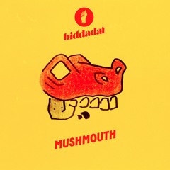 Mushmouth