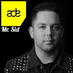 Mr. Sid - ADE 2017 PROMO [FREE DOWNLOAD]