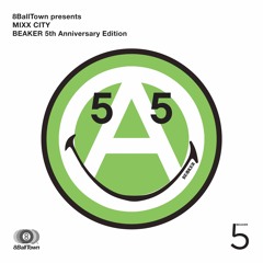 MIXX CITY BEAKER 5th Anniversary Edition