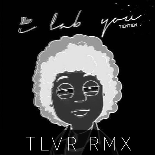 ILABYOU ( TLVR RMX )