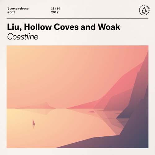 Liu, Hollow Coves and Woak - Coastline [OUT NOW]