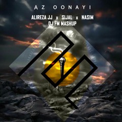 Alireza jj x Sijal x Nasim - Azoonayi  (DJ FM Chillout Version)