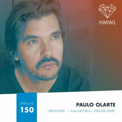 HMWL Podcast 150: Paulo Olarte (DIYNAMIC / GALAKTIKA / FRESH FISH)