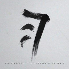 Julius Abel - Brothers (Maxamillion Remix)