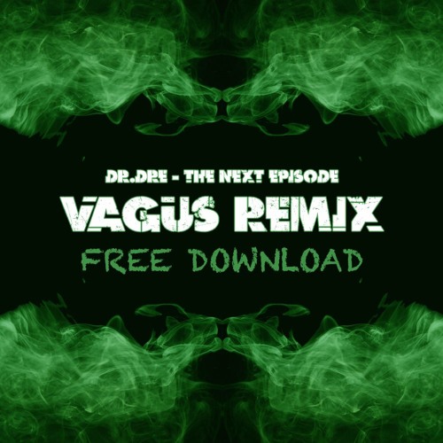 Stream Itay Kirzner | Listen to Dr. Dre - The Next Episode (VAGUS RMX).mp3  playlist online for free on SoundCloud