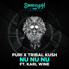 Puri & Tribal Kush - Nu Nu Nu Ft. Karl Wine